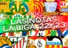 Las notas de LaLiga 22/23 Las Notas de LaLiga 22/23